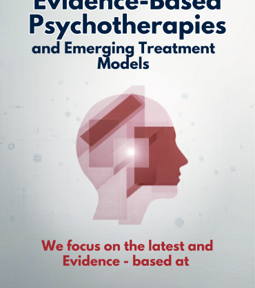 Evidence-Based Psychotherapies and Emerging Treatment Models